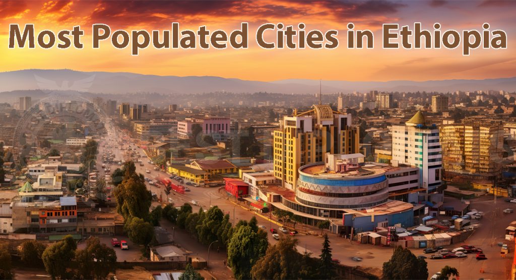 What are the 10 Most Populated Cities in Ethiopia