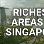 Richest Areas in Singapore